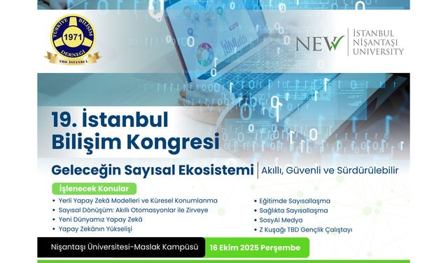 19. İstanbul Bilişim Kongresi “Geleceğin Sayısal Ekosistemi : "Akıllı, Güvenli ve Sürdürülebilir"