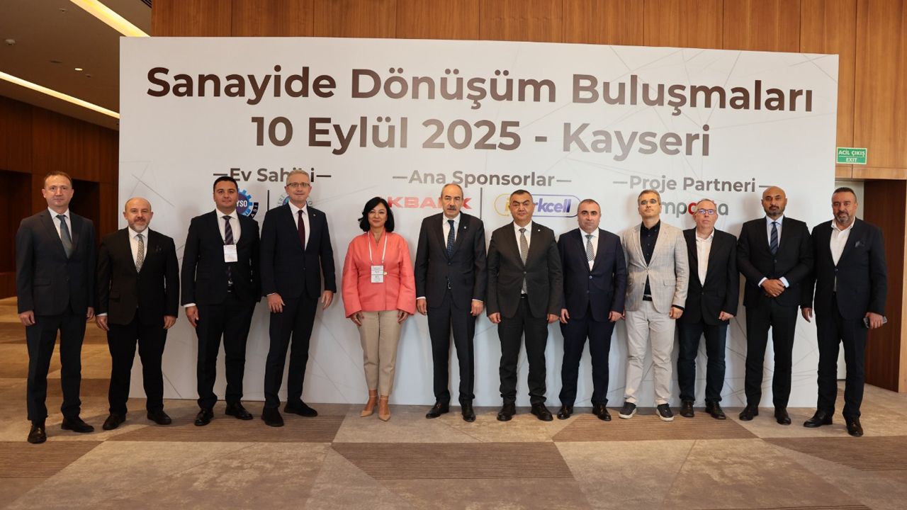 Sanayide Dönüşüm Buluşmaları Kayseri'de